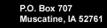 P.O. Box 707 Muscatine, IA 52761
